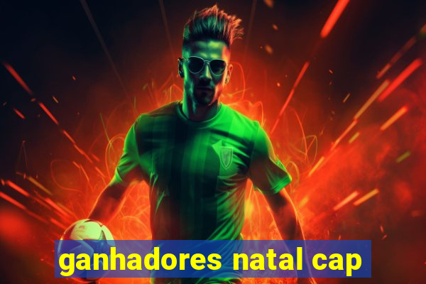 ganhadores natal cap